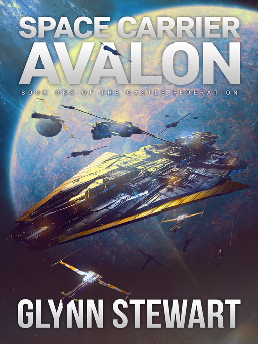 Title details for Space Carrier Avalon by Glynn Stewart - Wait list
